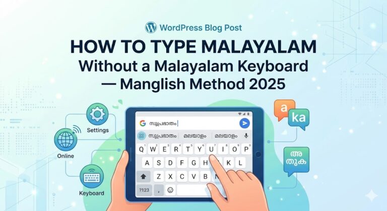 How to Type Malayalam Without a Malayalam Keyboard — Manglish Method 2025